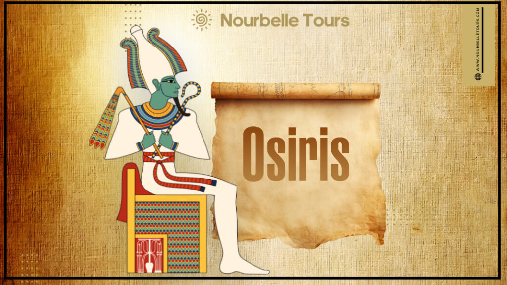 Osiris God - Ancient Egyptian Deities - Nourbelle Tours